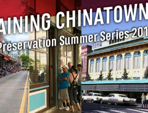 Sustaining Chinatown: Historic Preservation Summer Series