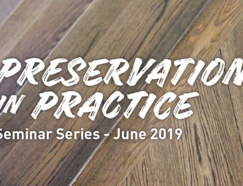 Preservation in Practice Seminar Series – June 2019