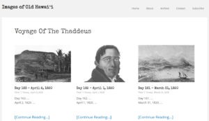 Daily posts about the Voyage of the Thaddeus on Peter's Images of Old Hawaii website